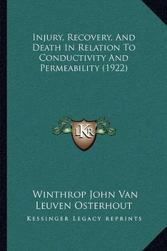 Injury, Recovery, and Death in Relation to Conductivity and Permeability (1922)