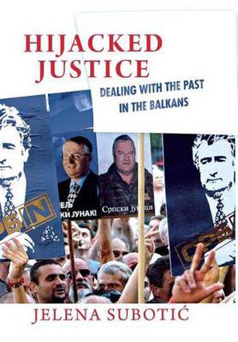 Cover image for Hijacked Justice: Dealing with the Past in the Balkans