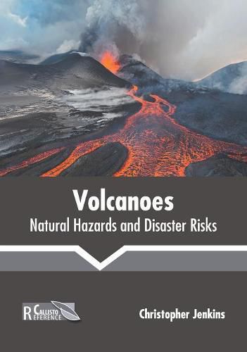 Cover image for Volcanoes: Natural Hazards and Disaster Risks