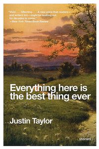Cover image for Everything Here Is the Best Thing Ever