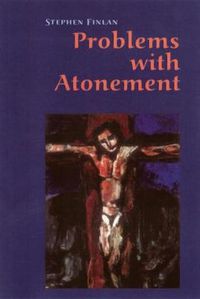 Cover image for Problems With Atonement: The Origins of, and Controversy about, the Atonement Doctrine