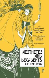 Cover image for Aesthetes and Decadents of the 1890s: An Anthology of British Poetry and Prose