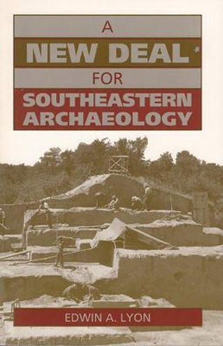 Cover image for A New Deal for Southeastern Archaeology