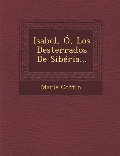 Cover image for Isabel, O, Los Desterrados de Siberia...