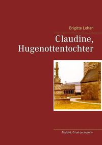 Cover image for Claudine, Hugenottentochter