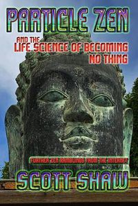 Cover image for Particle Zen and the Life Science of Becoming No Thing