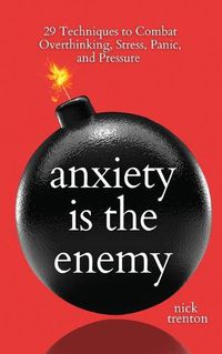 Cover image for Anxiety is the Enemy