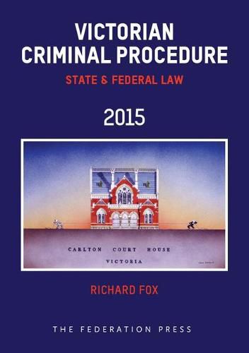 Cover image for Victorian Criminal Procedure: State and Federal Law