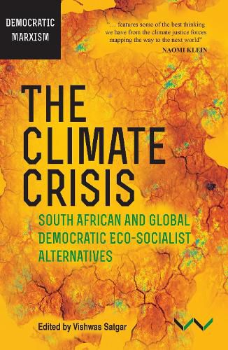 Cover image for Climate Crisis, The: South African and Global Democratic Eco-Socialist Alternatives