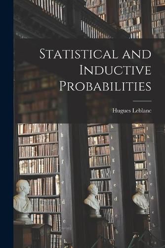 Cover image for Statistical and Inductive Probabilities