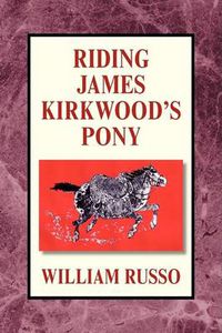 Cover image for Riding James Kirkwood's Pony