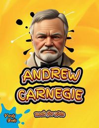 Cover image for Andrew Carnegie Book for Kids