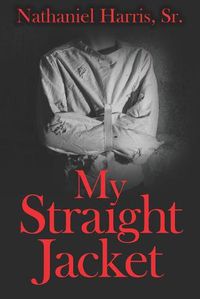 Cover image for My Straight Jacket