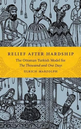 Cover image for Relief after Hardship: The Ottoman Turkish Model for The Thousand and One Days