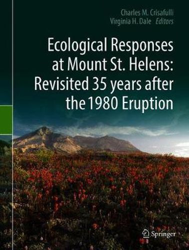 Cover image for Ecological Responses at Mount St. Helens: Revisited 35 years after the 1980 Eruption