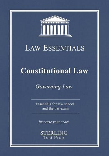 Cover image for Constitutional Law, Law Essentials: Governing Law for Law School and Bar Exam Prep