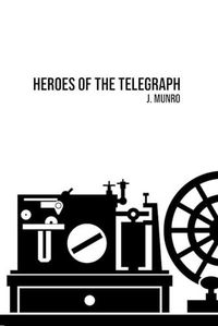 Cover image for Heroes of the Telegraph