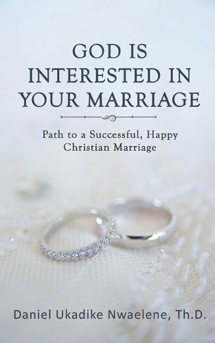 Cover image for God Is Interested in Your Marriage