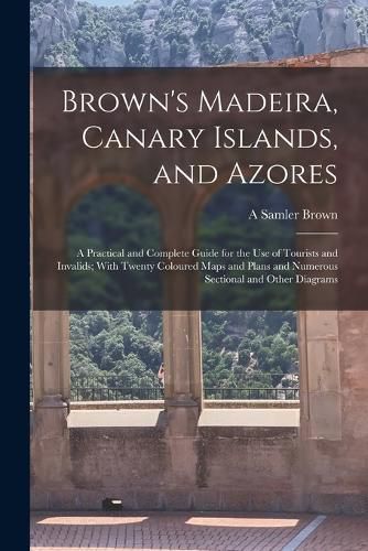 Cover image for Brown's Madeira, Canary Islands, and Azores