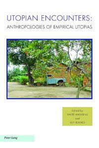 Cover image for Utopian Encounters: Anthropologies of Empirical Utopias