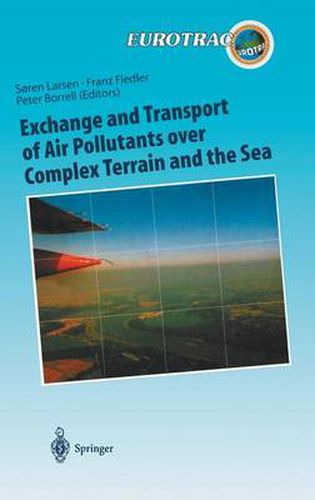 Cover image for Exchange and Transport of Air Pollutants over Complex Terrain and the Sea: Field Measurements and Numerical Modelling; Ship, Ocean Platform and Laboratory Measurements