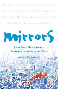 Cover image for Mirrors: Sparkling New Stories from Prize-Winning Authors