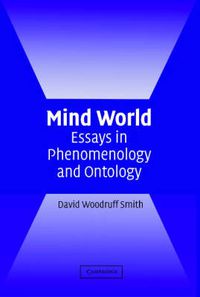 Cover image for Mind World: Essays in Phenomenology and Ontology