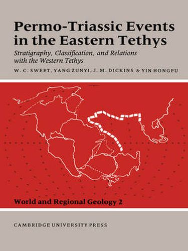 Cover image for Permo-Triassic Events in the Eastern Tethys: Stratigraphy Classification and Relations with the Western Tethys