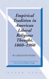 Cover image for Empirical Tradition in American Liberal Religious Thought, 1860-1960