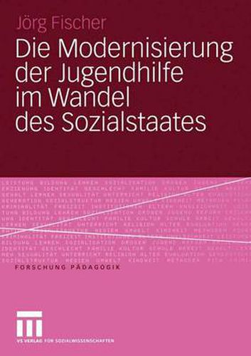 Cover image for Die Modernisierung der Jugendhilfe im Wandel des Sozialstaates