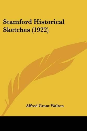 Cover image for Stamford Historical Sketches (1922)