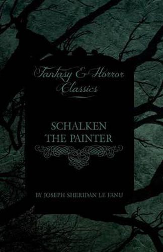 Cover image for Schalken the Painter (Fantasy and Horror Classics)