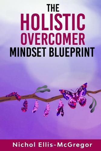 Cover image for The Holistic Overcomer Mindset Blueprint