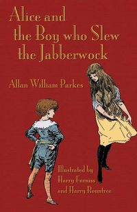 Cover image for Alice and the Boy who Slew the Jabberwock: A Tale inspired by Lewis Carroll's Wonderland