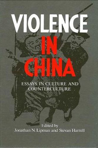 Cover image for Violence in China: Essays in Culture and Counterculture