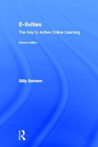 Cover image for E-tivities: The Key to Active Online Learning