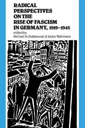 Cover image for Radical Perspectives on the Rise of Fascism in Germany, 1919-1945