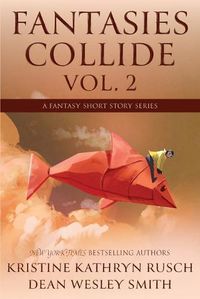 Cover image for Fantasies Collide, Vol. 2