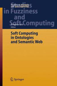 Cover image for Soft Computing in Ontologies and Semantic Web