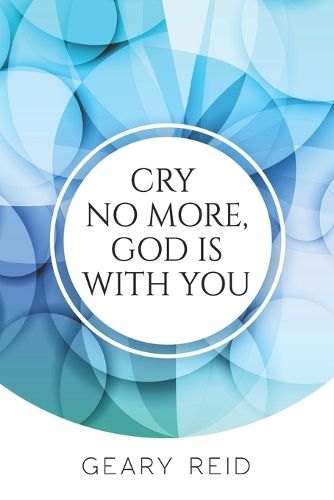 Cover image for Cry no more, God is with you