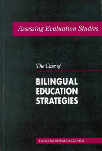 Cover image for Assessing Evaluation Studies: The Case of Bilingual Education Strategies