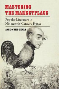 Cover image for Mastering the Marketplace: Popular Literature in Nineteenth-Century France