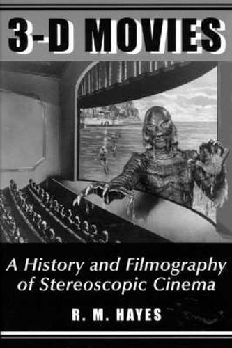 Cover image for 3-D Movies: A History and Filmography of Stereoscopic Cinema