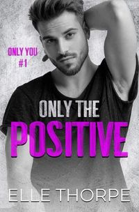 Cover image for Only the Positive