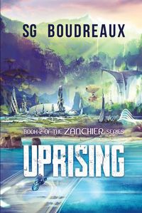 Cover image for Uprising Book 2 in the Zanchier Series