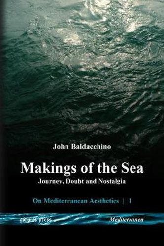 Makings of the Sea: Journey, Doubt and Nostalgia