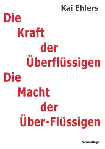 Die Kraft der UEberflussigen: Der Mensch in der globalen Perestroika