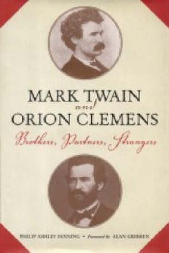 Mark Twain and Orion Clemens: Brothers, Partners, Strangers