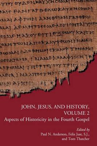 Cover image for John, Jesus, and History, Volume 2: Aspects of Historicity in the Fourth Gospel