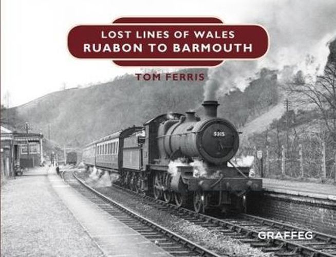 Lost Lines: Ruabon to Barmouth